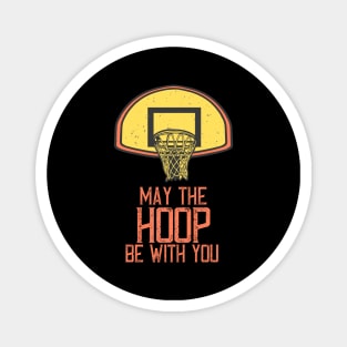 Basketball Net May The Hoop Be With You Magnet